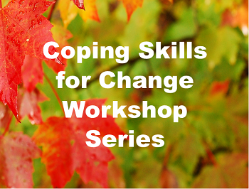 Box saying Coping Skills for Change Workshop Series